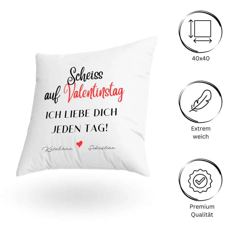 Scheiß auf Valentinstag - Personalisiertes Kissen
